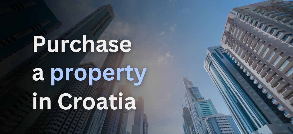 Purchase a Property in Croatia